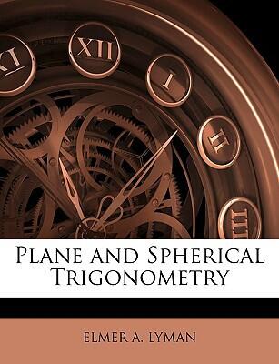 Plane and Spherical Trigonometry