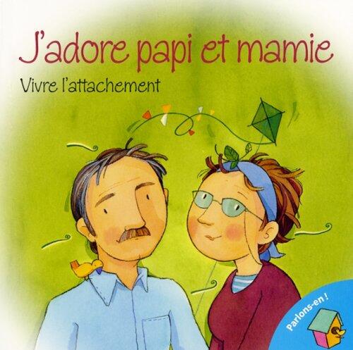 J'adore Papi Et Mamie