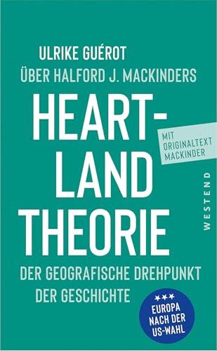 Ulrike Guérot über Halford J. Mackinders Heartland-Theorie: Der geografische Drehpunkt der Geschichte