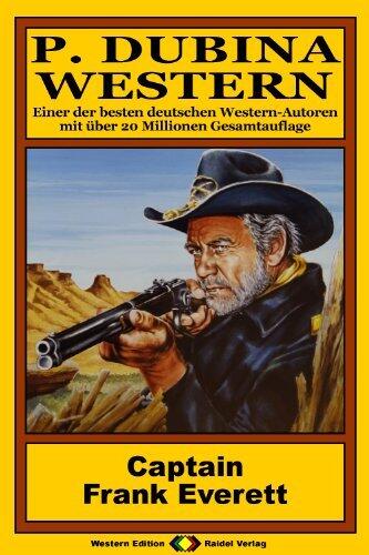 P. Dubina Western, Bd. 44: Captain Frank Everett (Western-Reihe)