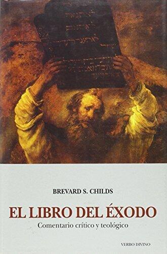El libro del Éxodo: Comentario crítico y teológico