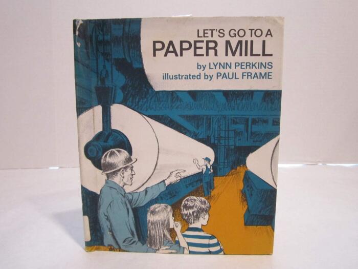 Let's Go to a Paper Mill.