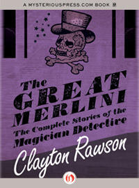 The Great Merlini: The Complete Stories of the Magician Detective