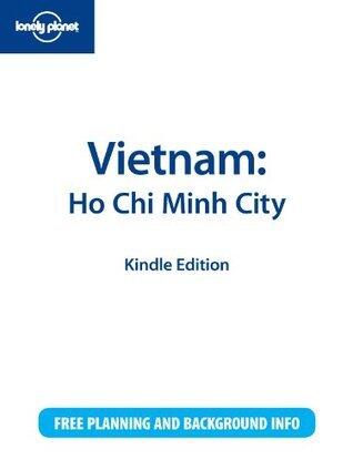 Lonely Planet Vietnam: Ho Chi Minh City