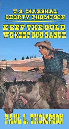 Keep The Gold: We Keep Our Ranch