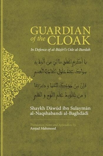 Guardian of the Cloak: In Defence of al-Busiri's Ode al-Burdah
