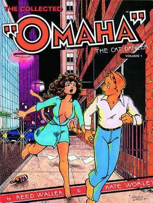 The Collected Omaha the Cat Dancer, Vol. 1