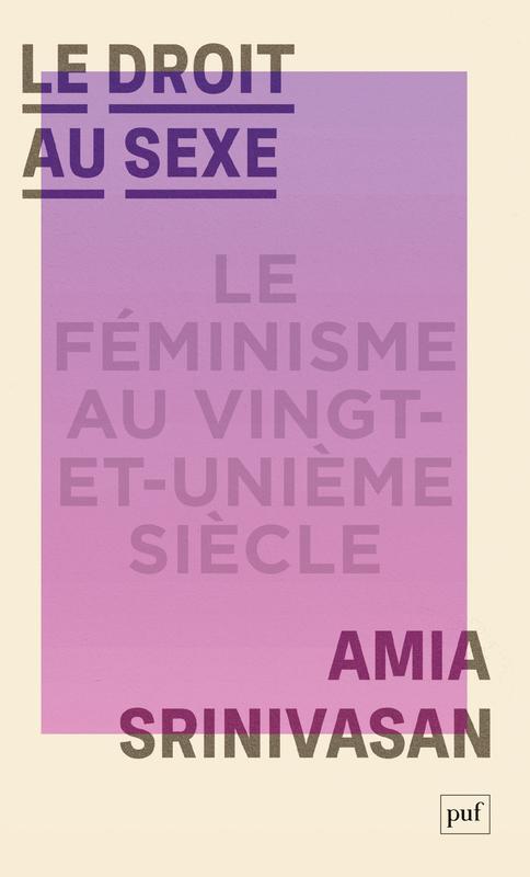Le droit au sexe.  Le féminisme au XXIe siècle