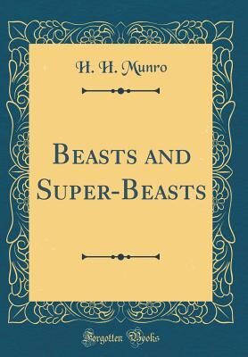 Beasts and Super-Beasts