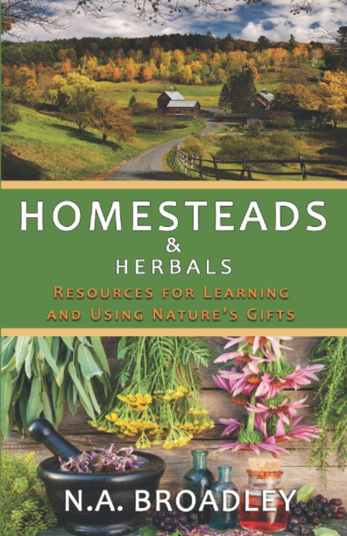 Homesteads & Herbals: Resources for Learning and Using Nature's Gifts