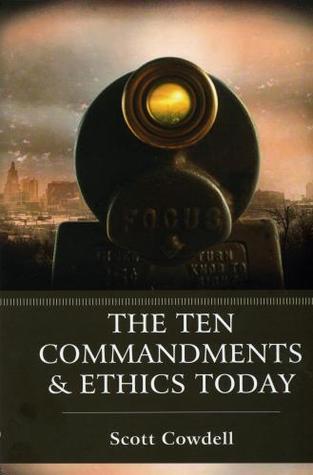 The Ten Commandments and Ethics Today