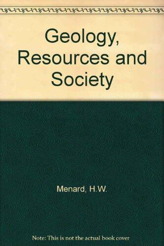 Geology, Resources, and Society: An Introduction to Earth Science