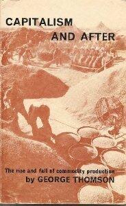 Capitalism and After: The Rise and Fall of Commodity Production