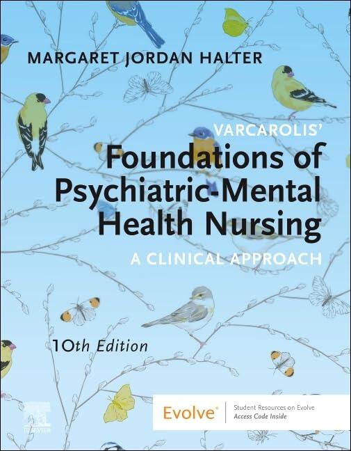 Varcarolis' Foundations of Psychiatric-Mental Health Nursing: A Clinical Approach