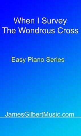 When I Survey The Wondrous Cross