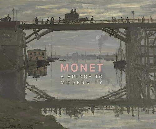 Monet: A Bridge to Modernity