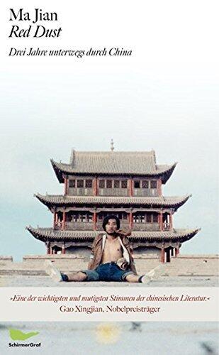 Red Dust: Drei Jahre unterwegs durch China