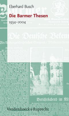Die Barmer Thesen: 1934-2004 (Top Ten)