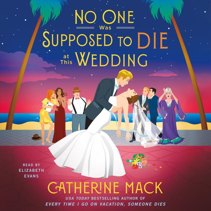 No One Was Supposed to Die at This Wedding: The Vacation Mysteries, Book 2