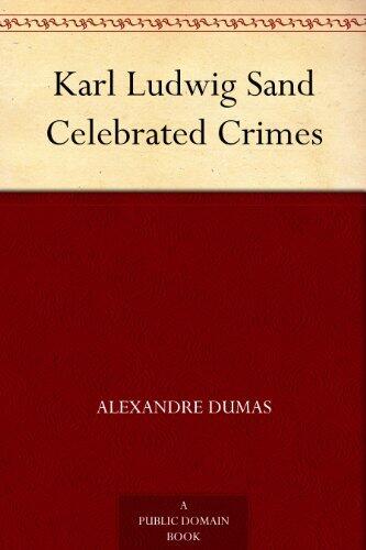 Karl Ludwig Sand Celebrated Crimes
