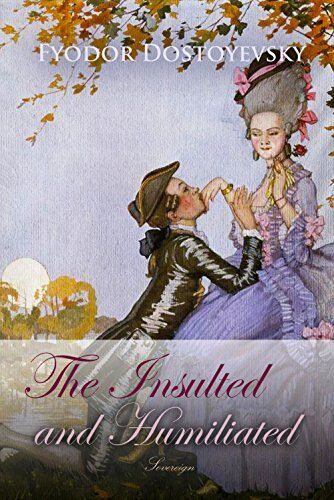 Insulted and Humiliated