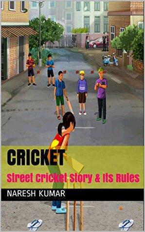Cricket : Street Cricket Story & Its Rules