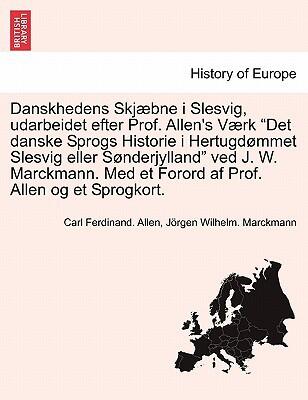 Danskhedens Skjæbne i Slesvig: En Literaturhistorie I Biografier, Volume 1