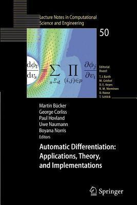Automatic Differentiation: Applications, Theory, and Implementations. Lecture Notes in Computational Science and Engineering