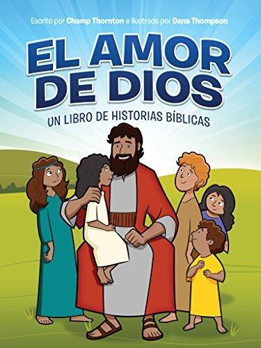 El amor de Dios: Un libro de historias bíblicas