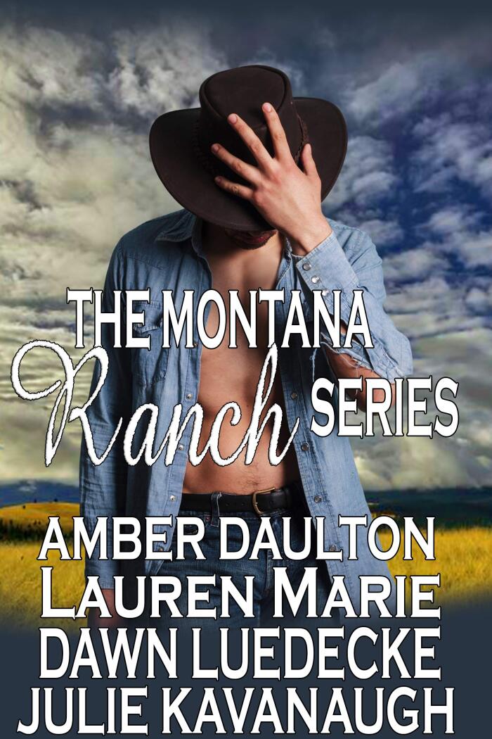 The Montana Ranch Series: Lightning over Bennett Ranch, One Touch at Cob's Bar and Grill, Last Chance for Love, Love Under an Open Sky
