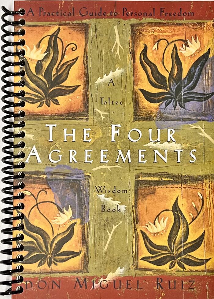 The Four Agreements: A Practical Guide to Personal Freedom