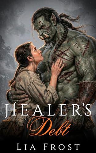 Healer's Debt: An Orc Enemies to Lovers Romance