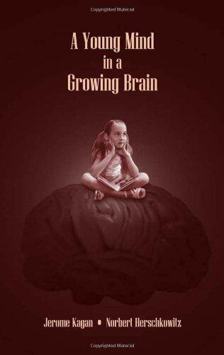 A Young Mind In A Growing Brain (2005) Paperback