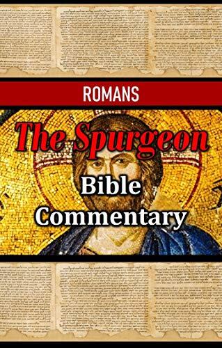 The Spurgeon Bible Commentary: Romans