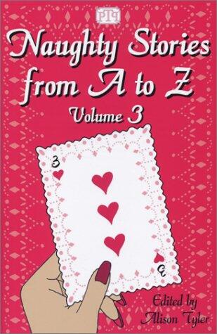 Naughty Stories from A to Z (Volume 3)