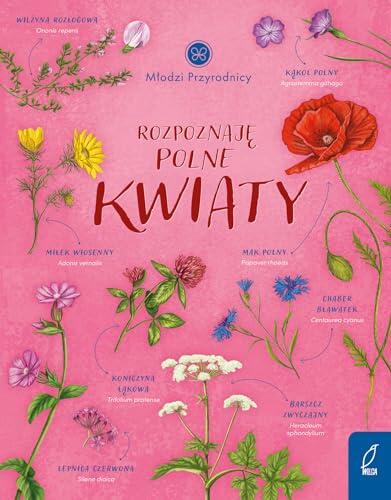 Młodzi przyrodnicy. Rozpoznaję polne kwiaty
