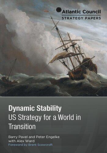 Dynamic Stability: US Strategy for a World in Transition