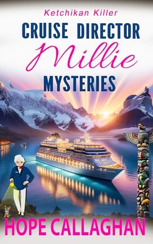 Millie's Cruise Ship Mysteries: Ketchikan Killer