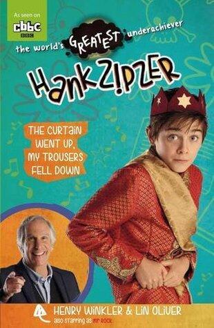 Hank Zipzer: The Curtain Went Up, My Trousers Fell Down