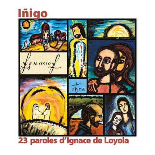 Inigo : 23 paroles d'Ignace de Loyola illustrées à la manière de Georges Rouault