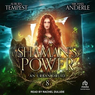 A Shaman's Power (The Chronicles of an Urban Druid Series)