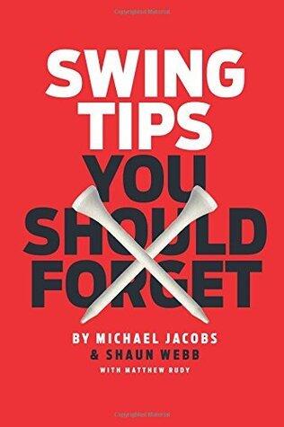 Swing Tips You Should Forget