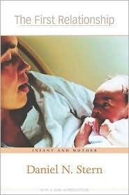 The First Relationship: Infant and Mother