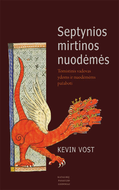 Septynios mirtinos nuodėmės: tomistinis vadovas ydoms ir nuodėmėms pažaboti