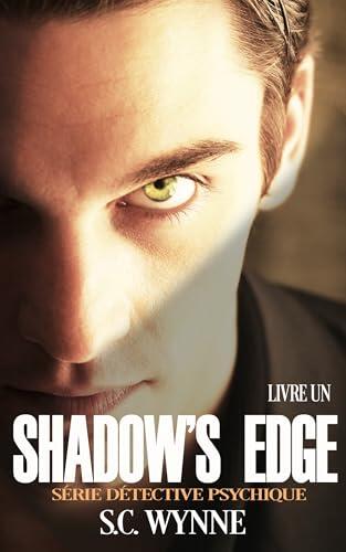 Shadow's Edge: Série Détective Psychique Tome 1 (Série Détective Psychique FRENCH)