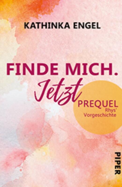 Finde mich. Jetzt. - Prequel: Rhys Vorgeschichte