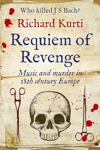 Requiem of Revenge: Music and Murder in 18th Century Europe