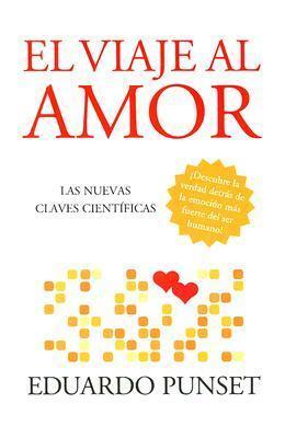 El Viaje al Amor: Las Nuevas Claves Científicas