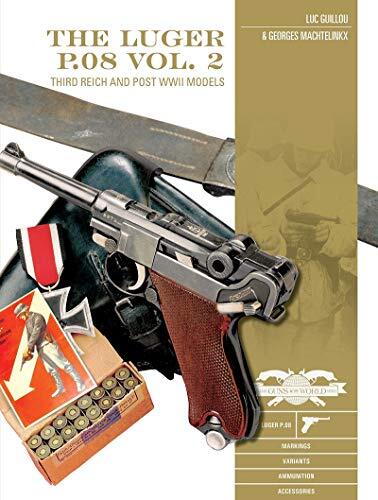 The Luger P.08 (Vol. 2: Third Reich and Post-WWII Models)