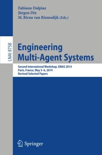 Engineering Multi-Agent Systems: Second International Workshop, EMAS 2014, Paris, France, May 5-6, 2014, Revised Selected Papers